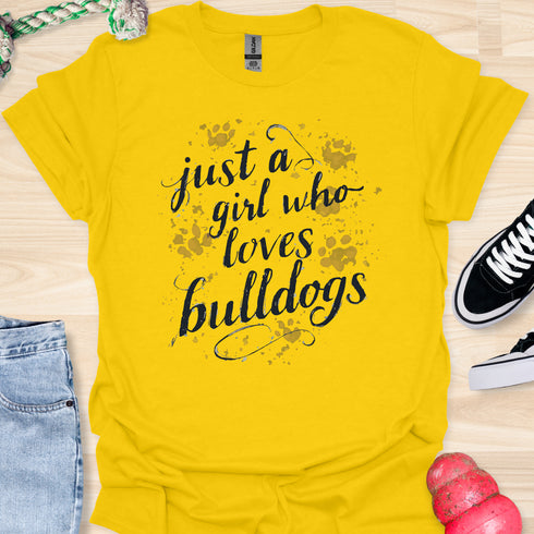 Just a girl who loves bulldogs - V7 - Paw Prints T-Shirt